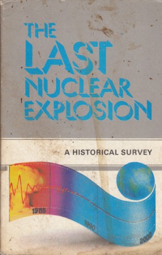 The last nuclear explosion
