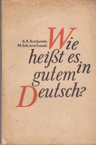 Wie heißt es in gutem Deutsch?