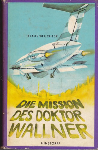 Die Mission des Doktor Wallner