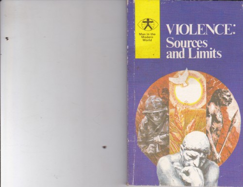 Violence:Sources and Limits