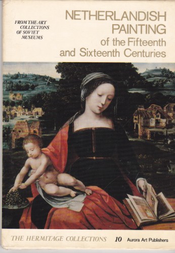 Netherlandish painting of the Fifteenth and Sixteenth Centuries