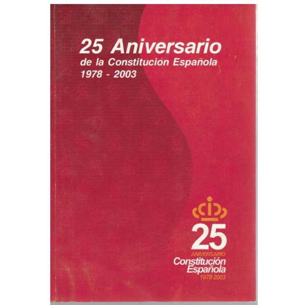 25 Aniversario de la Constitucion Espanola-1978-2003