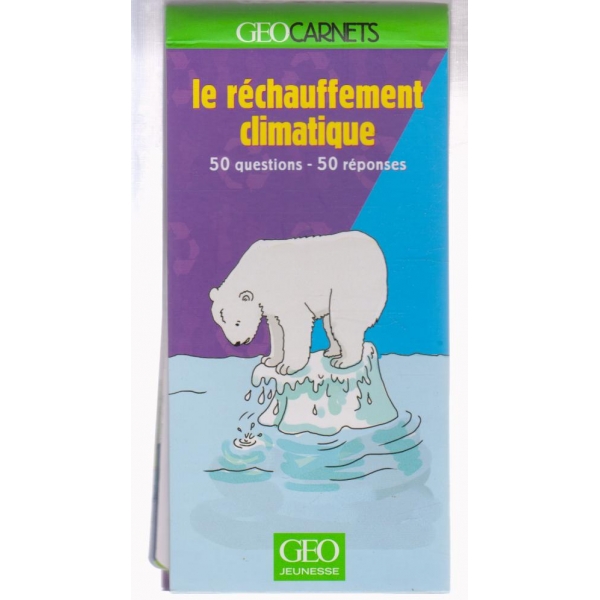 Geo carnets  Le techauffement climatique-50 questions-50 reponses