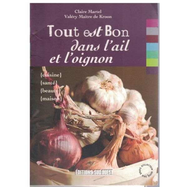 Tout est Bon dans l'ail et l'oignon