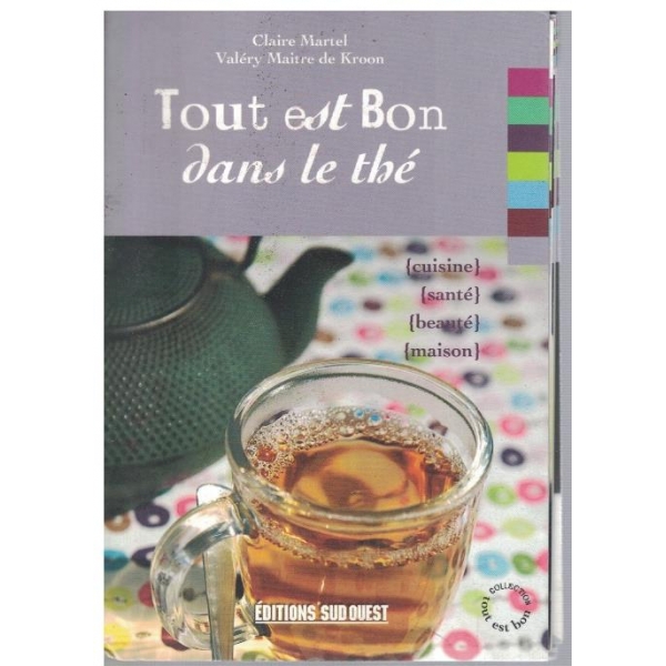 Tout est Bon dans le the