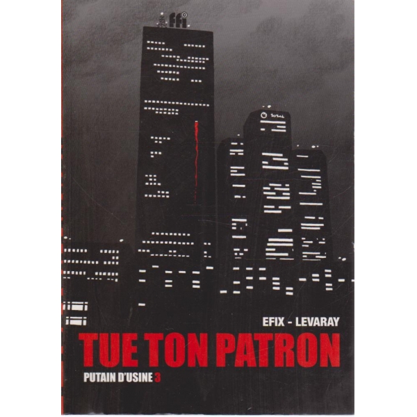 Tue ton patron-Putain d'usine 3
