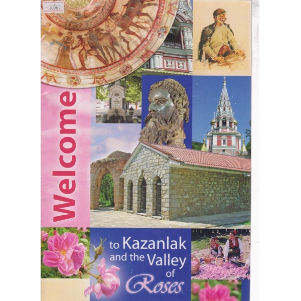 Welkome to Kazanlak and Valley of rosses