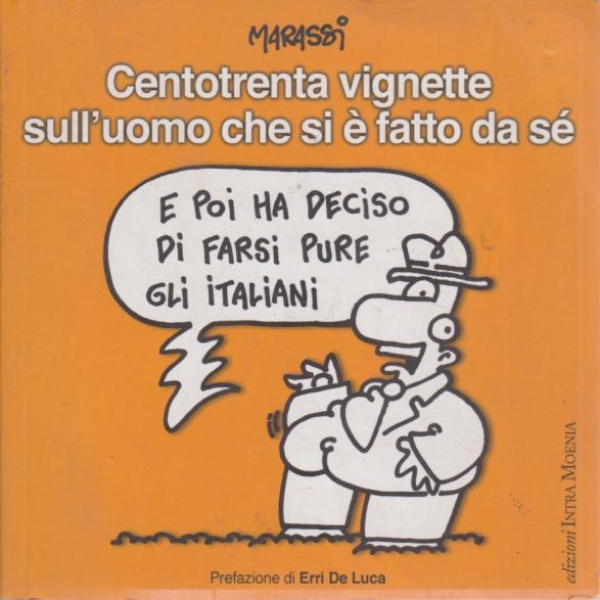 Centotrenta vignette suiiuomo che si e fatto da se