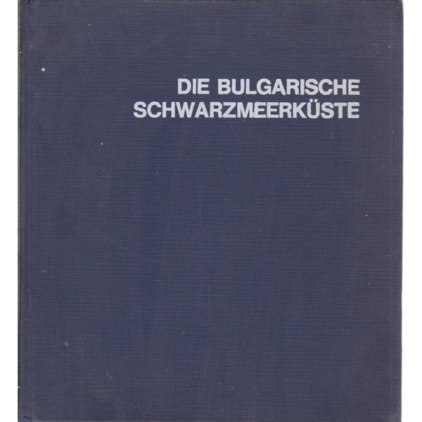 Die Bulgarische Scnwarzmeerkuste