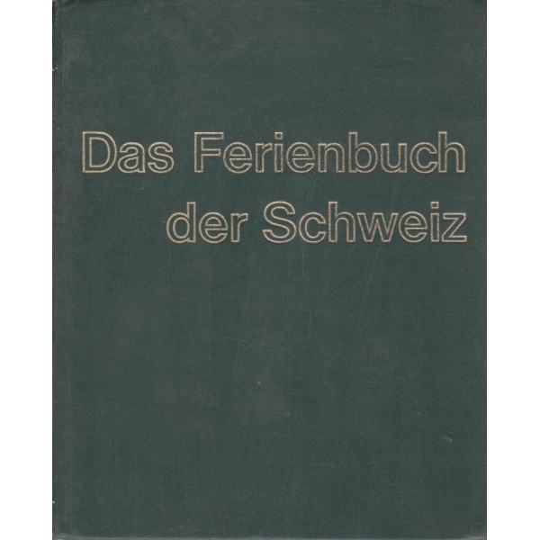 Das Ferienbuch der Schweiz