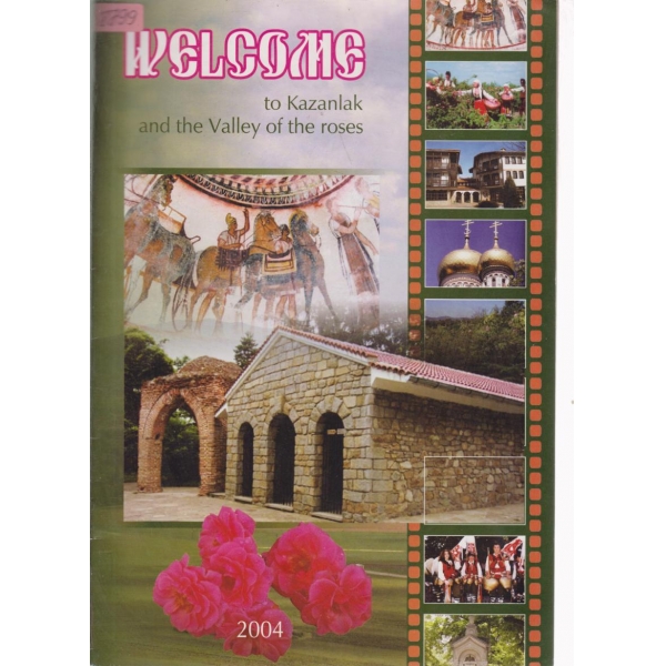Welcome to Kazanlak and the Valley of the roses