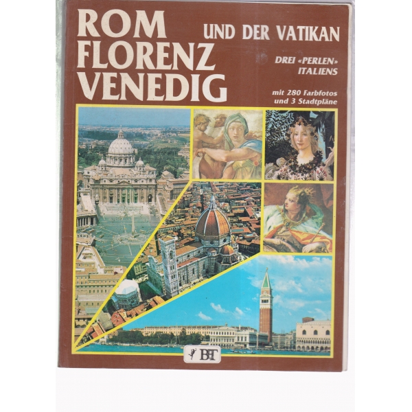 Rom Florenz Venedig und der Vatikan