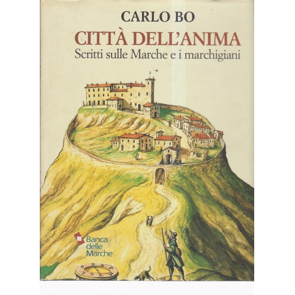 Citta del''anima-Scritti sulle Magcbe e i marcbigiani-1937-2000